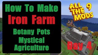 How to Make an Iron Farm (Botany Pots Mystical Agriculture) Day 4 ATM9 All The Mods 9 Minecraft 1.20