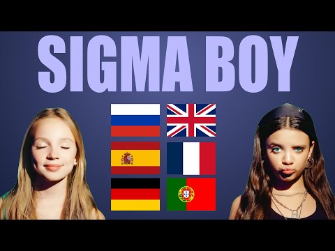 Betsy Sigma Boy - Russian, English, Spanish, French, German, Portuguese. Which one do you like?