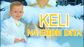 Keli - Na Erdh Dita E Synetisë