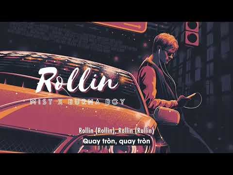 Vietsub | Rollin - MIST, Burna Boy | Nhạc Hot TikTok | Lyrics Video