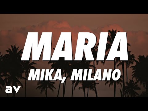 Mika x Milano - Maria (Lyrics)