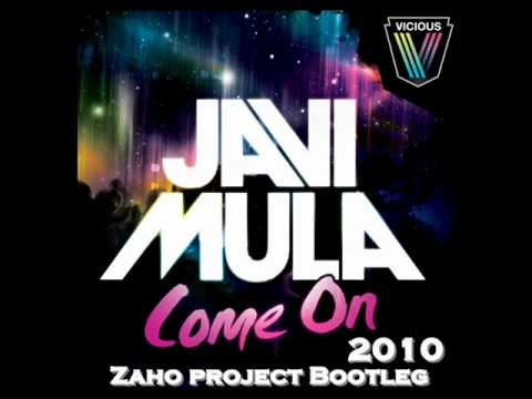 Javi Mula feat Afrojack - Come on 2010 (Zaho project Bootleg)