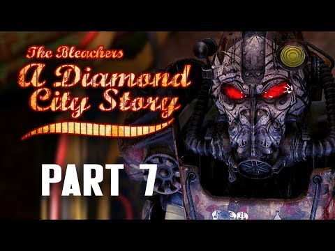 THE BLEACHERS - A DIAMOND CITY STORY!! | Fallout 4 Mod Playthrough (Part #7)