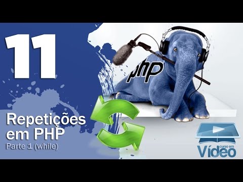 Estrutura de Repetição While Curso de PHP Iniciante 11 Gustavo Guanabara
