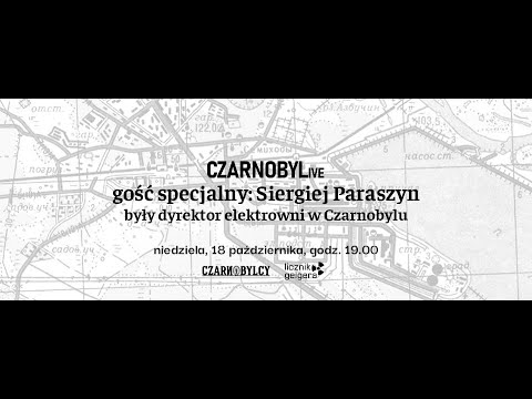CZARNOBYLive - Były dyrektor czarnobylskiej EJ - Siergiej Paraszyn (Сергей Парашин) PL/RU