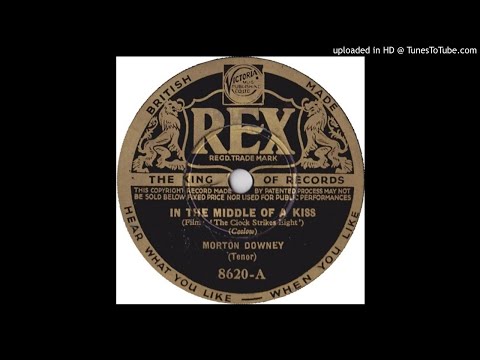 In The Middle Of A Kiss - Morton Downey