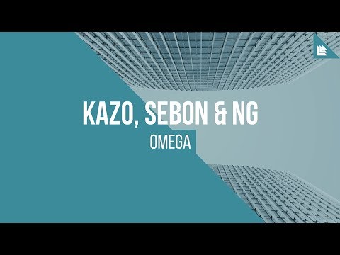 KaZo, SeboN & NG - Omega [FREE DOWNLOAD]
