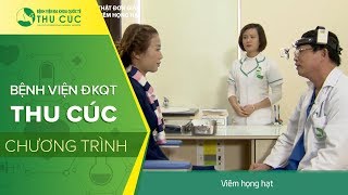 VTV2 – Khỏe thật đơn giản: Viêm họng hạt