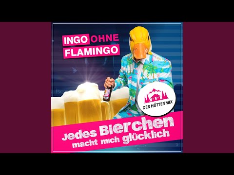 Jedes Bierchen macht mich glücklich (Der Hüttenmix)