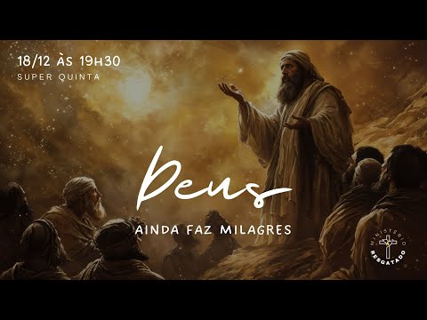 DEUS AINDA FAZ MILAGRES - SUPER QUINTA - 18/12/25