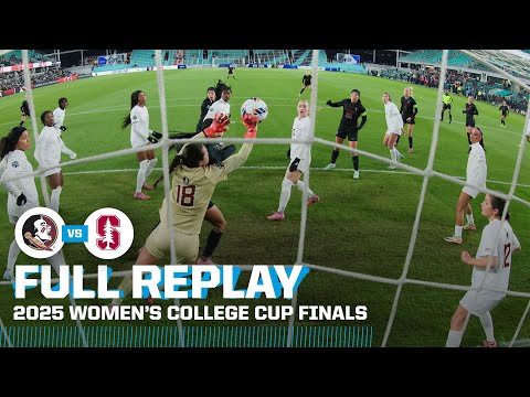 Florida State vs. Stanford: 2025 NCAA women's soccer College Cup championship | FULL REPLAY