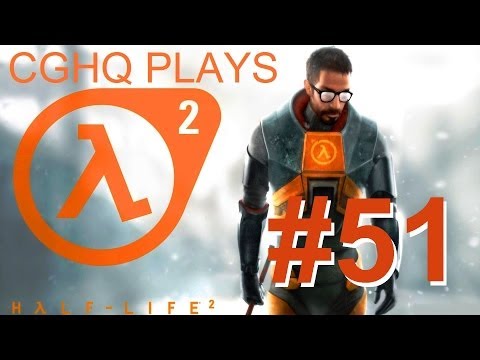 Half-Life 2 Pt.51 | Walkthrough Gameplay w/CGHQ | 1080p HD PC