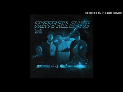 Thats all on me - J_40000 x Benskii x TNK (Prod. by Kid Ocean)