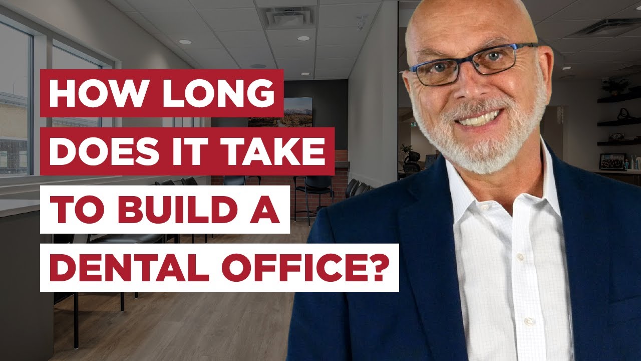 How Long Does It Take to Build a Dental Office? - Dental Office Design