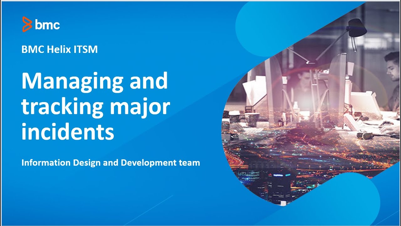 Manage and track major Incidents in BMC Helix ITSM