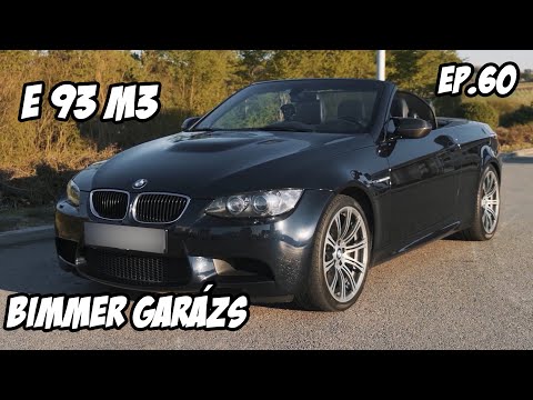 Bimmer Garázs Ep. 60 - BMW e93 M3  Morog, Trombitál, Sivít! (1.rész)
