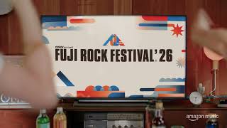 Amazon Music 「FUJI ROCK FESTIVAL ‘26」無料独占ライブ配信篇 6秒
