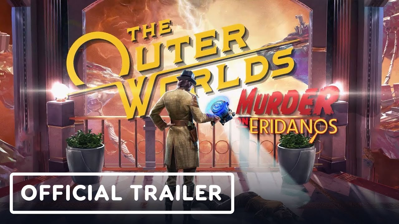 The Outer Worlds: Murder On Eridanos - Official Launch Trailer