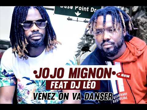 JOJO MIGNON feat DJ LEO - VENEZ ON VA DANSER