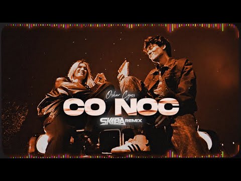 Oskar Cyms - Co noc (DJ SKIBA REMIX)