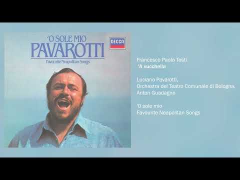 Luciano Pavarotti - 'A Vucchella (Official Audio)