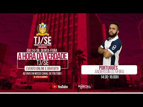 CONCURSO TJ/SE: A HORA DA VERDADE - LÍNGUA PORTUGUESA