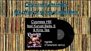 Cypress Hill feat Kurupt,Baby S & King Tee - highlife (Fredwreck remix) (2000)