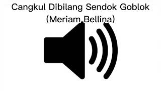 Download lagu Sound Effect Cangkul Dibilang Sendok Goblok (Meriam Bellina) mp3