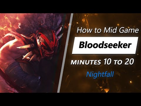 Nightfall mid game Bloodseeker | Minute 10 to 20
