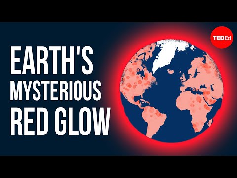 Earth's mysterious red glow, explained - Zoe Pierrat