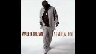 WADE O BROWN ~ Where Do We Go For Love