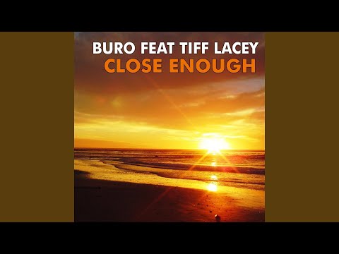 Close Enough (Extended Chillout Mix)