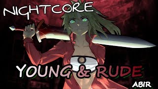 ⌊ Nightcore ⌉ ▶ Young &amp; Rude [Lyrics]