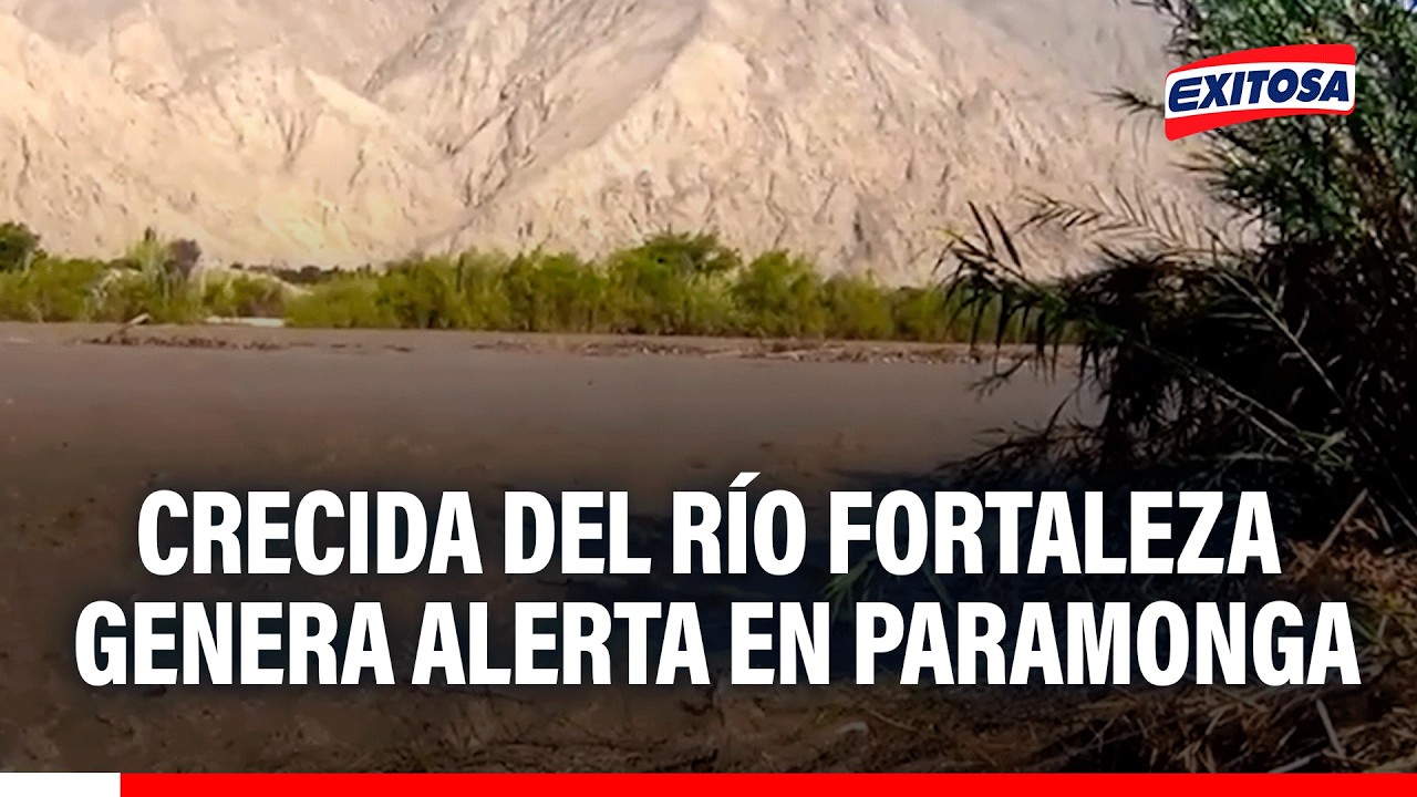 🔴🔵Crecida del río Fortaleza pone en alerta a Paramonga y agricultores exigen acciones urgentes