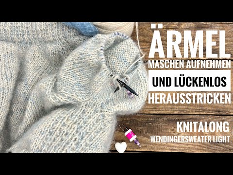 Ärmelmaschen aufnehmen und lückenlos herausstrecken