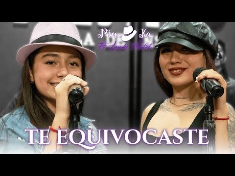TE EQUIVOCASTE - PIA KA ft. LOURDES MONTIEL