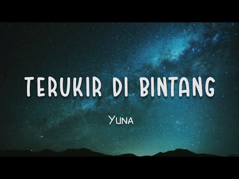 TERUKIR DI BINTANG ( lirik ) - yuna- | Music aja