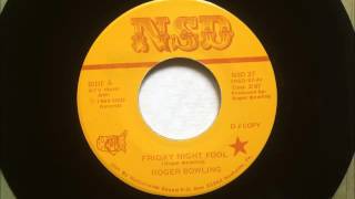 Friday Night Fool , Roger Bowling , 1980 45RPM