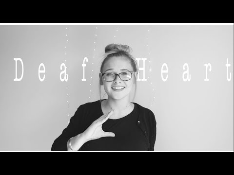 Deaf Heart (ASL Poem)
