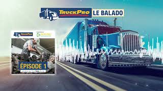 TruckPro   Podcast   Épisode 1 1