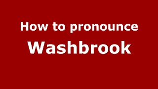 How to pronounce Washbrook