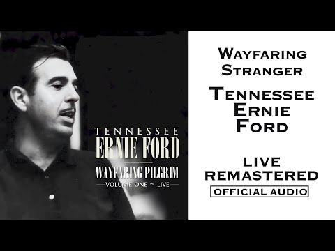 Wayfaring Stranger (LIVE) | Tennessee Ernie Ford | 2025 Remaster