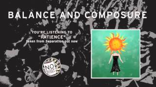 Video thumbnail of ""Patience" by Balance and Composure taken from Separation"