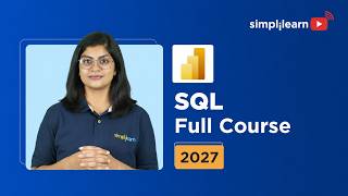 SQL Complete Course in X Hours 2027 | SQL Course for Beginners | SQL Full Course | Simplilearn