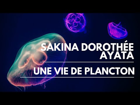 [Night of Science Mediation] Sakina-Dorothée Ayata - A Plankton Life [ENGLISH]