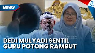 Dedi Mulyadi Sentil Guru BK Pangkas Rambut Siswi SMKN 2 Garut, Sempat Tanya Penyebabnya