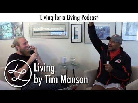 Living | Tim Manson on Living for a Living Podcast