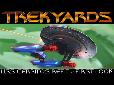 USS Cerritos (Refit) - First Look