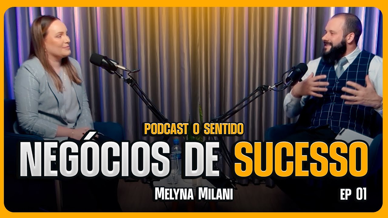 Podcast O Sentido EP 01 - Convidada Melyna Milani