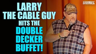 Larry The Cable Guy Hits The Double Decker Buffet!
